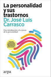 La personalidad y sus trastornos, José Luis Carrasco - ARPA EDITORES