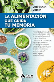 AMAT EDITORIAL, La alimentación que cuida tu memoria, Judi Zucker - AMAT EDITORIAL