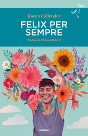 Felix per sempre, Kacen Callender - SEMBRA LLIBRES