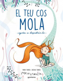 MONTENA, El teu cos mola (aprèn a descobrir-lo) (Menstruita) - Cristina Torrón