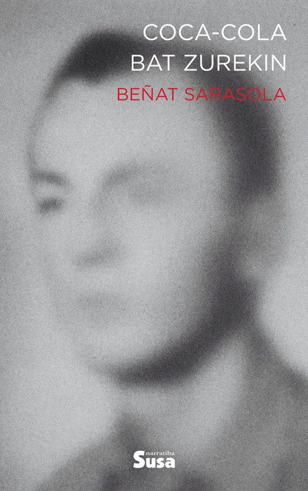 COCA-COLA BAT ZUREKIN, Beñat Sarasola - Editorial Susa