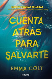 Cuenta atrás para salvarte, Emma Colt - RBA MOLINO
