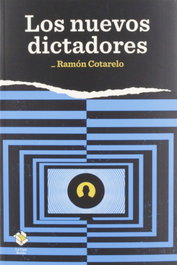 Los nuevos dictadores, Ramón Cotarelo - ANDANA