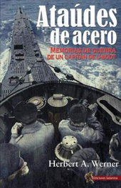 Ataudes de acero. Memorias de guerra de un capitán de, Herbert A. Werner - Ediciones Salamina