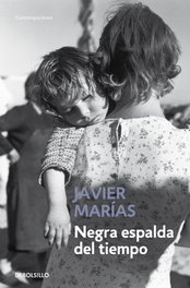 Negra espalda del tiempo, Javier Marías - DEBOLSILLO