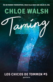 Taming 7 (Los chicos de Tommen 5), Chloe Walsh - MONTENA