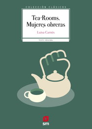 Tea Rooms. Mujeres obreras, SM - SM