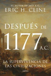 Después de 1177 a. C., Eric H. Cline - CRITICA