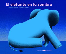 El elefante en la sombra, Nadine Robert - LIBROS DEL ZORRO ROJO