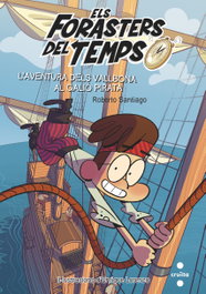 L´AVENTURA DELS VALLBONA AL GALIÓ PIRATA, Roberto Santiago - CRUILLA