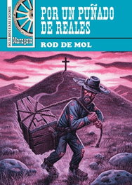 Por un puñado de reales, Rod De Mol - EOLAS