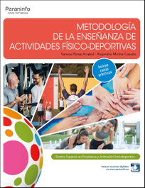 PARANINFO, Metodología de la enseñanza de actividades físico-deportivas, Vanesa Pérez Arrabal - Alejandro Molina Casado
