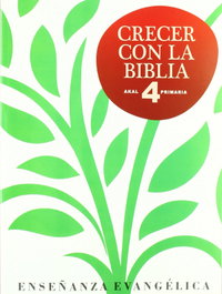 AKAL, CRECER CON BIBLIA 4º.PRIMARIA, AA.VV. - AKAL