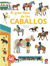 SM, El gran libro de los caballos, Sandra Laboucarie - SM