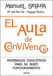 El aula de convivencia, Manuel Segura Morales, Mª del Mar Gil Cruces, Ángela Muñoz Gil - NARCEA