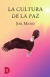 La cultura de la paz, Joel Mateo Mateo - DIFUNDIA