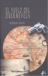 El vuelo del duermevela, Gontrán Cháfer - Editorial Adarve