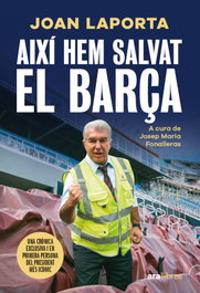 Aixi hem salvat el barça, Joan Laporta - ARA LLIBRES