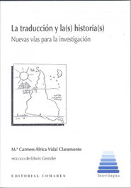 COMARES, LA TRADUCCIÓN Y LA(S) HISTORIA(S), Mª Carmen Vidal Claramonte - Interlingua