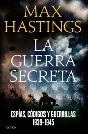 CRITICA, La guerra secreta 1939-1945, Max Hastings - CRITICA