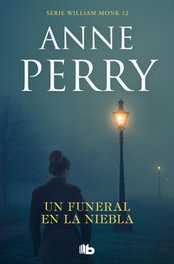 B DE BOLSILLO, Un funeral en la niebla (Detective William Monk 12) - Anne Perry