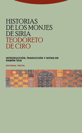 Historias de los monjes de Siria, Teodoreto de Ciro - TROTTA EDITORIAL