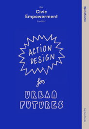 Civic empowerment toolbox:action design for urban futures, AA.VV. - JAP SAM