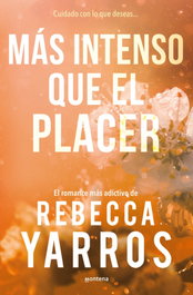 Más intenso que el placer (Vuelo y gloria 3), Rebecca Yarros - MONTENA