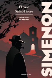 El caso Saint-Fiacre, Georges Simenon - DEBOLSILLO