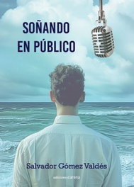 Soñando en público, Salvador Gómez Valdés - CARENA
