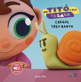 ESTRELLA POLAR En Titó i els Fa la la. Cargol treu banya