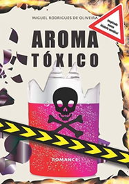 Aroma Tóxico, Miguel Rodrigues De Oliveira - PARTENON EDIÇOES