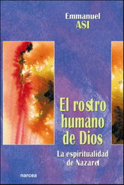 Rostro humano de Dios, Emmanuel Asi - Narcea