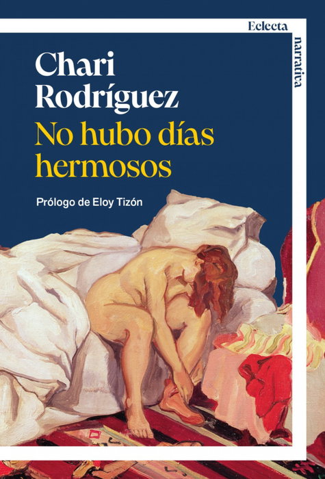 No hubo días hermosos, Chari Rodríguez Ros - ECLECTA EDITORIAL