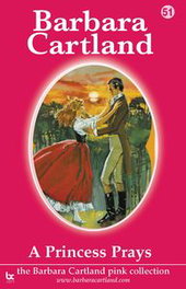 A Princess Prays, Barbara Cartland - BARBARA CARTLAND.COM (IBD)