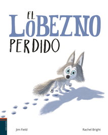EDELVIVES, EL LOBEZNO PERDIDO, Bright, Rachel; Field, Jim - EDELVIVES