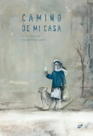 Camino de mi casa, Ana Tortosa Diego - THULE