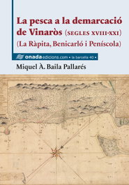 ONADA EDICIONS, La pesca a la demarcació de Vinaròs, Miquel Àngel Baila Pallarés - ONADA EDICIONS