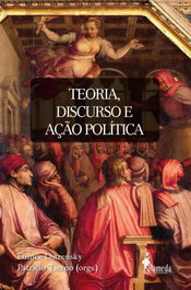 ALAMEDA, Teoria, discurso e ação politica, Eunice Ostrensky e Patricio Tierno