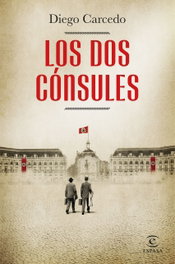 ESPASA CALPE, Los dos cónsules, Diego Carcedo - ESPASA CALPE