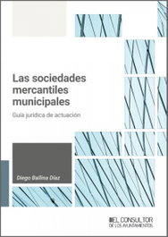 Las sociedades mercantiles municipales, Diego Ballina Díaz - CONSULTOR AYUNTAMIENTOS