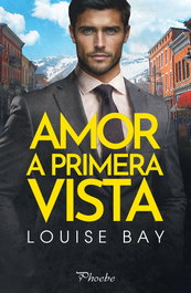 Amor a primera vista, Louise Bay - PAMIES EDITORIAL