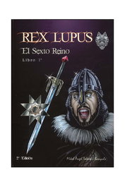 Rex Lupux 01 El Sexto Reino