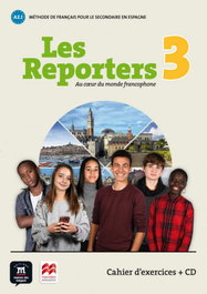 DIFUSION-MACMILLAN, LES REPORTERS 3 A1.1. CAHIER D'EXERICICIES (+CD) - DIFUSION-MACMILLAN