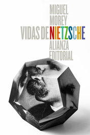 Vidas de Nietzsche, Miguel Morey - ALIANZA