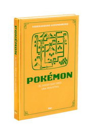 Rba Coleccionables S.A. Videojuegos Legendarios 10. Pokémon. El juego que creó una industria