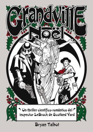 Astisendo Grupo Editorial, S.L. Grandville 04. NoëL