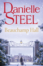BEAUCHAMP HALL, Danielle Steel - DEBOLSILLO