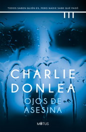 Ojos de asesina, Charlie Donlea - MOTUS