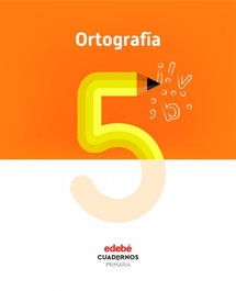EDEBE, CUADERNO ORTOGRAFÍA 5 (2º PRIMARIA) - EDEBE